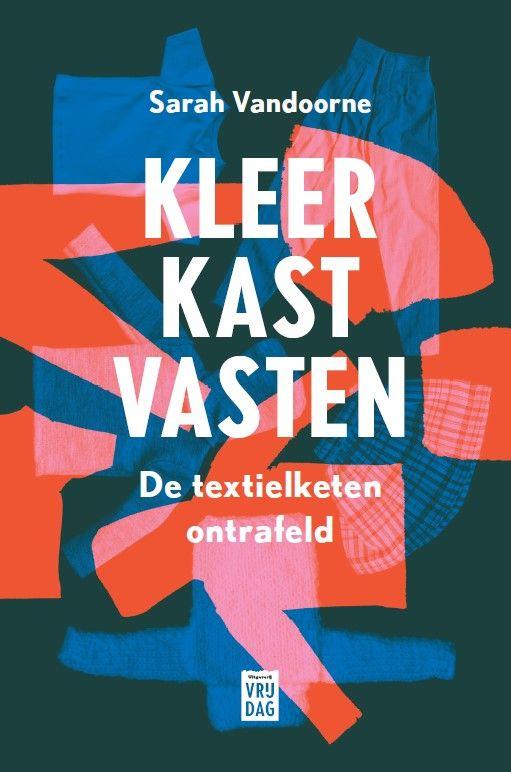 Kleerkastvasten, de textielketen ontrafeld